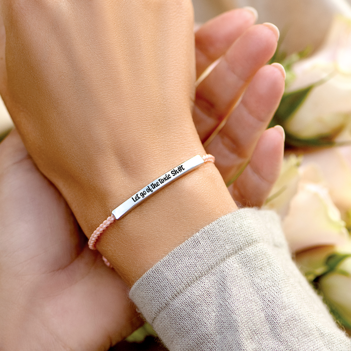 Let Go Of The Toxic Sh#t - Motivational Tube Bracelet
