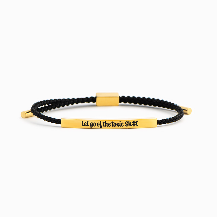 Let Go Of The Toxic Sh#t - Motivational Tube Bracelet